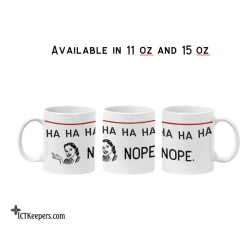 Ceramic Funny Coffee Mug Ha Ha NOPE