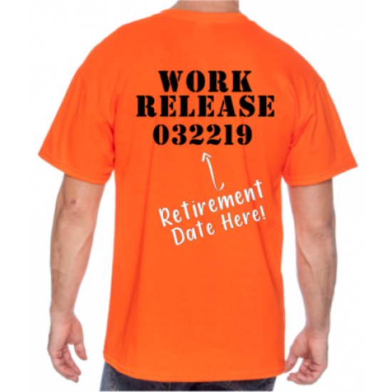 Personalized Funny Retirement T-shirt WORK RELEASE